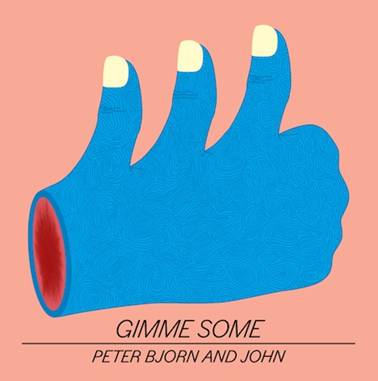 Peter Bjorn John Gimme Some Album 
